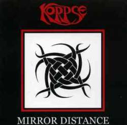 Korpse (UK) : Mirror Distance